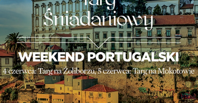 Weekend Portugalski na Targu Śniadaniowym