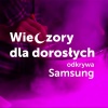 Wieczory dla dorosłych.  Odkrywa Samsung