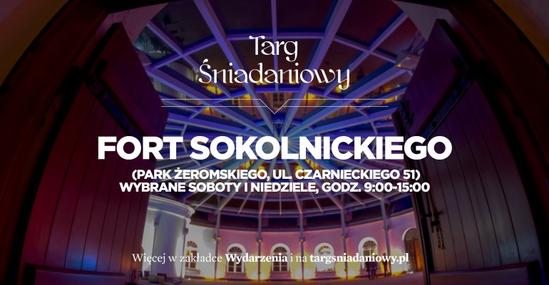 Targ Śniadaniowy w Forcie Sokolnickiego