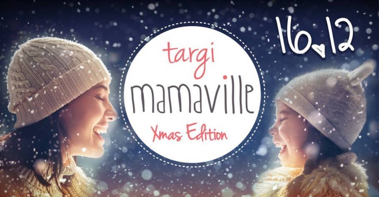 Mamaville Targi Xmas Edition