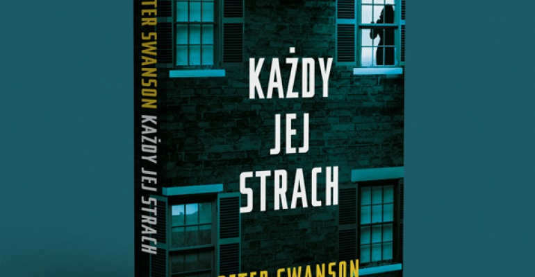 Recenzja książki Każdy jej strach Petera Swansena