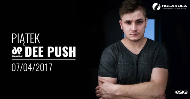 Dee Push w Hulakula już 7 kwietnia