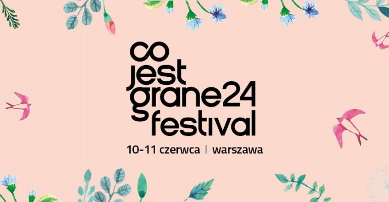 Co Jest Grane 24 Festival 2017