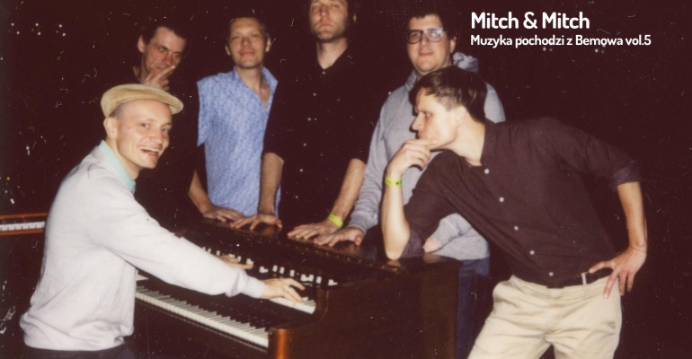 Mitch & Mitch / Muzyka pochodzi z Bemowa vol.5