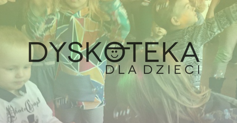 Baby Disco: dyskoteka dla dzieci i rodziców