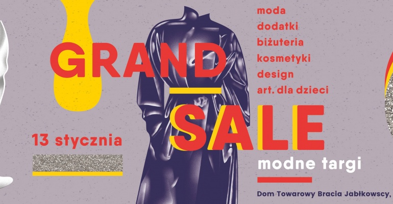 GRAND SALE czyli modne targi w ten weekend w Warszawie