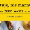 Gotuję nie marnuję Sylwia Majcher - recenzja
