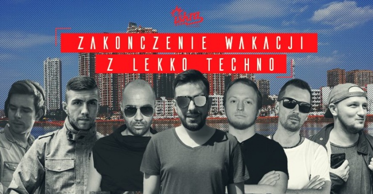 Zakończenie wakacji z Lekko Techno w warszawskiej Iskrze