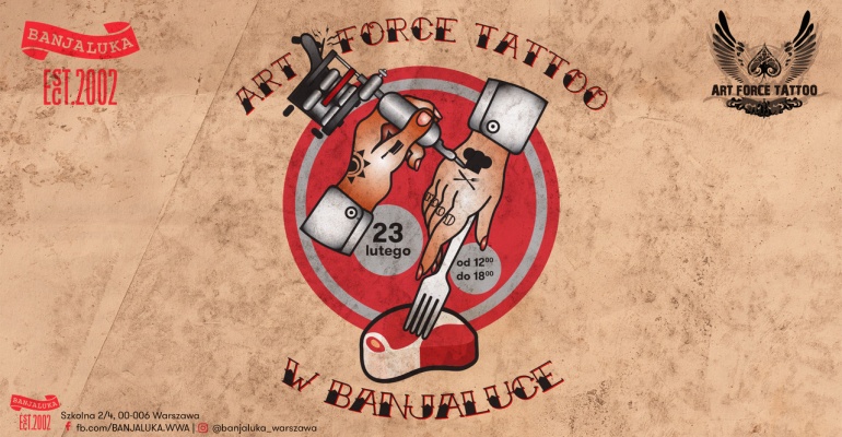 ART FORCE TATTOO X 23.02 X Banjaluka - Fuzja, której nie możemy się doczekać