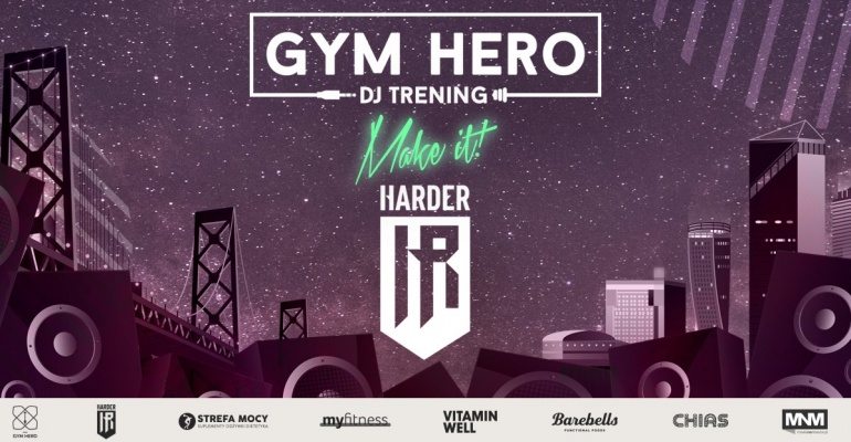 To już w tym tygodniu! Gym Hero DJ Training | Make it Harder Edition