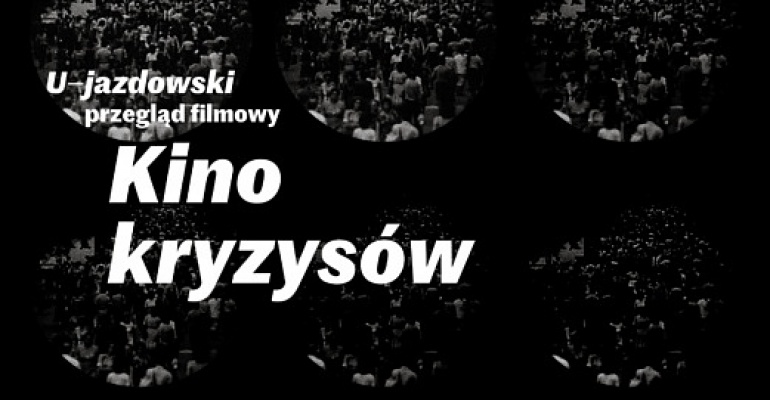 Przegląd filmowy "Kino kryzysów"