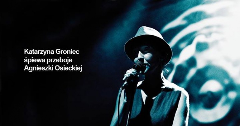 Koncert: Katarzyna Groniec śpiewa przeboje Agnieszki Osieckiej