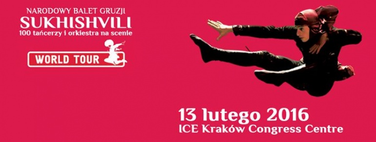 Kraków. Narodowy Balet Gruzji  “Sukhishvili” w ICE Kraków