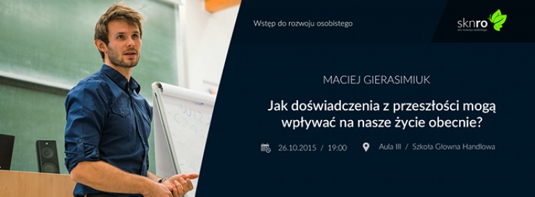 Jak doświadczenia z przeszłości mogą wpływać na nasze życie obecnie ?