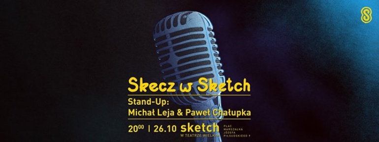 Skecz w Sketch - Stand-Up: Michał Leja