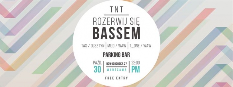 TNT - rozerwij się Bassem / TAS / MiLD / T_One