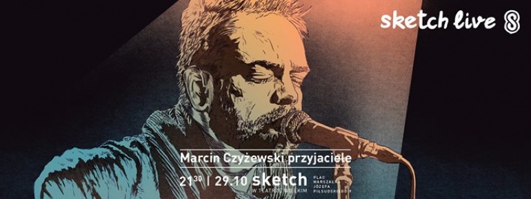 Sketch live - Marcin Czyżewski i przyjaciele