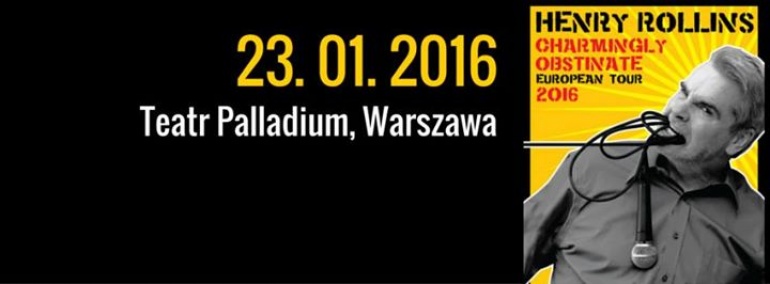 Henry Rollins WARSZAWA, Charmingly Obstinate European Tour 2016