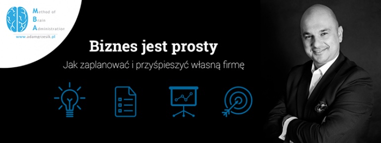 OPOLE: Biznes jest prosty - Jak zaplanować i przyśpieszyć własną firmę
