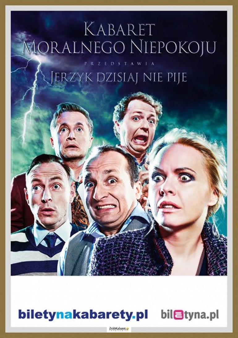Kabaret Moralnego Niepokoju „Jerzyk dzisiaj nie pije”