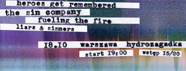 Heroes Get Remembered, The Sin Company, Fueling The Fire, Liars & Sinners