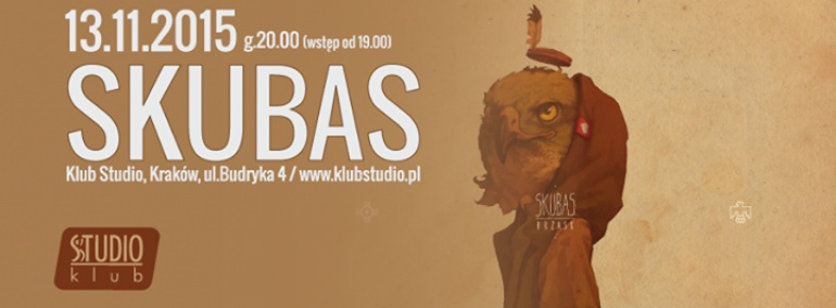 SKUBAS (gość specjalny: ZABROCKI) w Klubie Studio