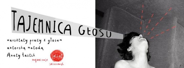 Tajemninca głosu - warsztat pracy z głosem z Anetą Łastik.