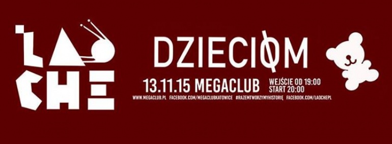 LAO CHE DZIECIOM / KATOWICE / MEGACLUB