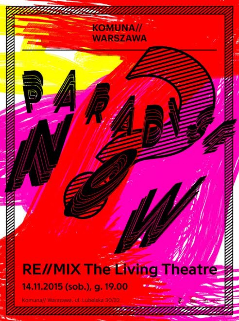 „Paradise Now? RE//MIX The Living Theatre” | 14.11 WARSZAWA