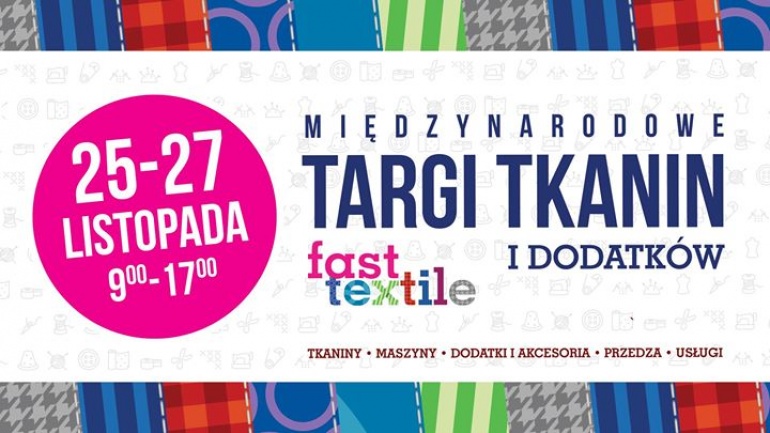 FAST TEXTILE International Textile Fair | Międzynarodowe Targi Tkanin i Dodatków