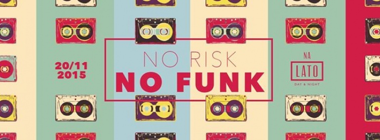NO RISK NO FUNK// DJ FUNKY FRESH