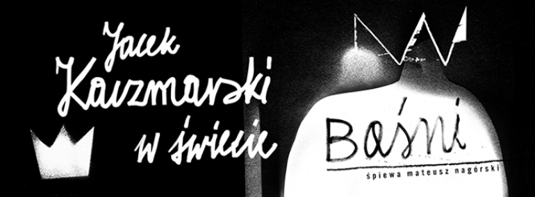 Koncert „Jacek Kaczmarski w świecie baśni” + kolędy