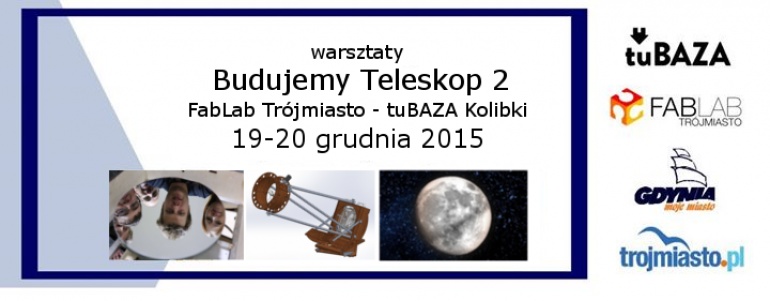 Warsztaty "Budujemy Teleskop" vol.2