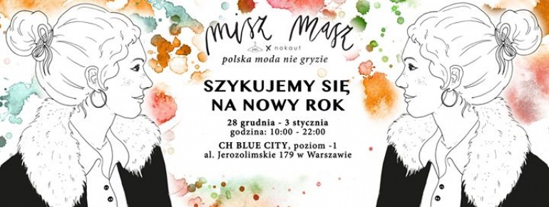 TARGI MISZ-MASZ X NOKAUT - SZYKUJEMY SIĘ NA NOWY ROK - 28 XII - 3 I - CH BLUE CITY