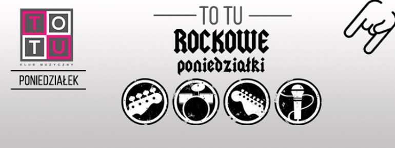 ROCKOWE Poniedziałki w ToTu