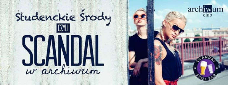 SCANDAL w ARCHIWUM czyli STUDENCKIE ŚRODY