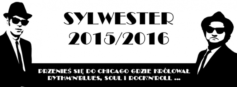 Sylwester 2015/2016 Blues Brothers - BRAK MIEJSC