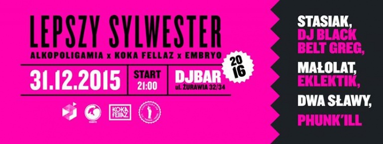 Lepszy Sylwester: Alkopoligamia x Kokafellaz x Embryo