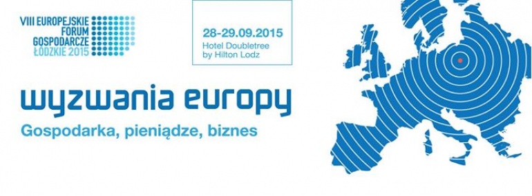 VIII Europejskie Forum Gospodarcze – Łódzkie 2015