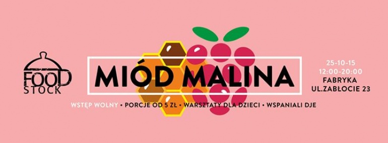 Foodstock Miód Malina 25.10.2015 Fabryka