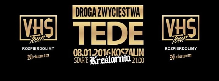TEDE | PAN ZGRYWUS | DJ TUNIZIANO | KOSZALIN @KRESLARNIA