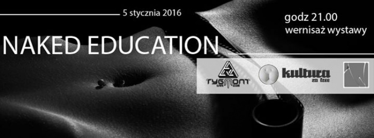 "NAKED EDUCATION' - wystawa fotograficzna