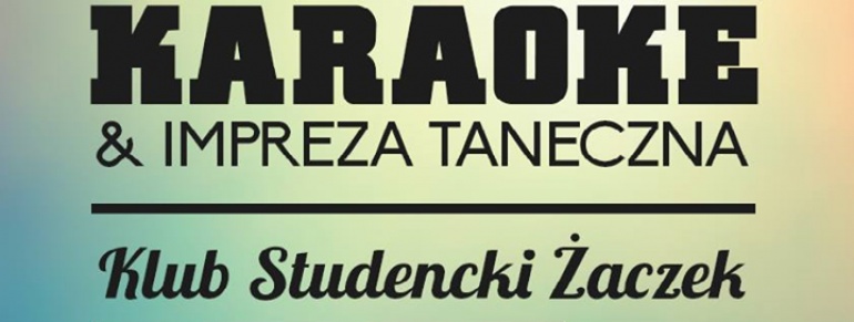 KARAOKE & IMPREZA TANECZNA - KAŻDA ŚRODA - KRAKÓW