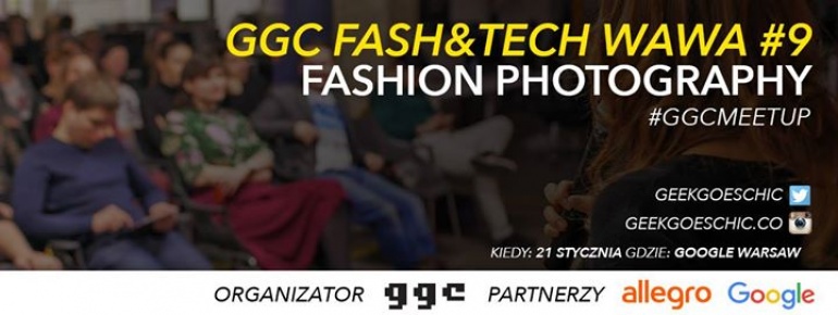 GGC Fash&Tech WAWA #9: fashion photography