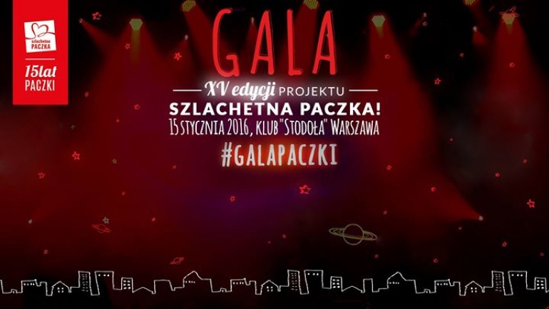 Gala XV edycji projektu SZLACHETNA PACZKA #GALAPACZKI