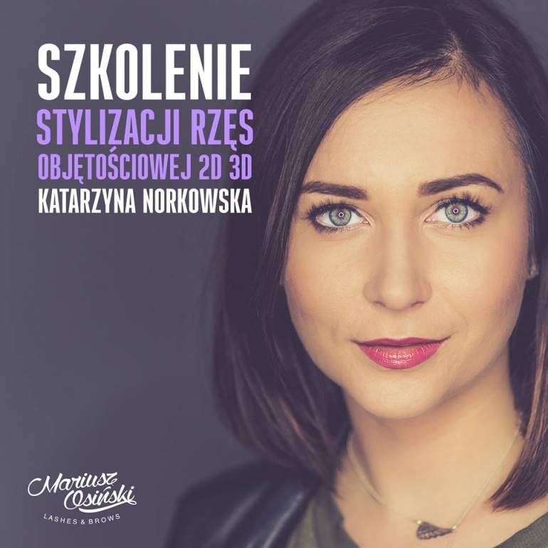Szkolenie stylizacji rzęs objętościowej 2D 3D Katarzyna Norkowska
