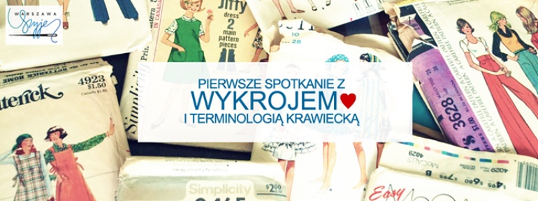 Pierwsze spotkanie z wykrojem i terminologią krawiecką -  28 stycznia