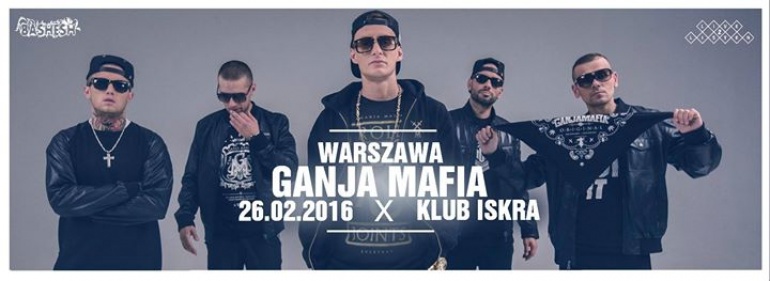 Ganja Mafia @ Warszawa, Klub Iskra