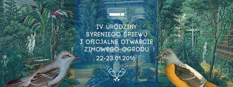 IV Urodziny Syreniego Śpiewu i oficjalne otwarcie Zimowego Ogrodu