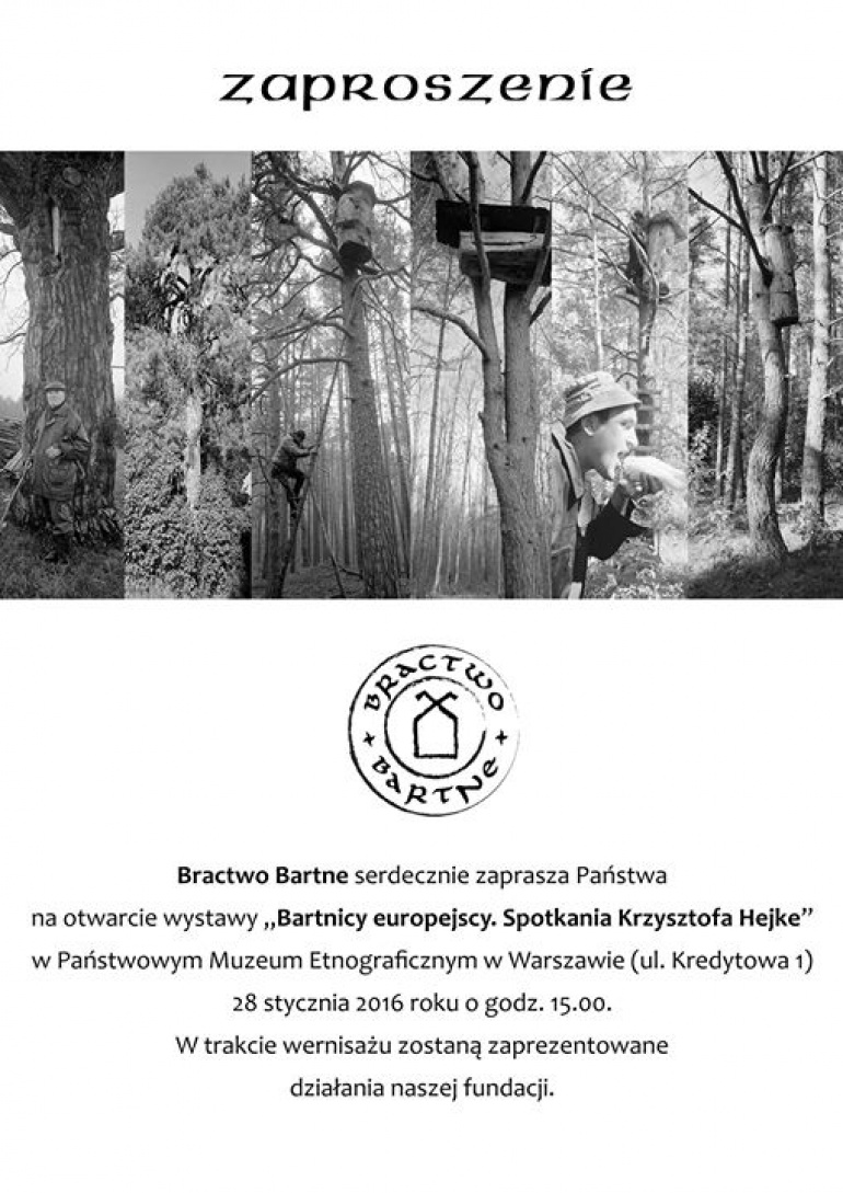 Otwarcie wystawy "Bartnicy europejscy. Spotkania Krzysztofa Hejke"